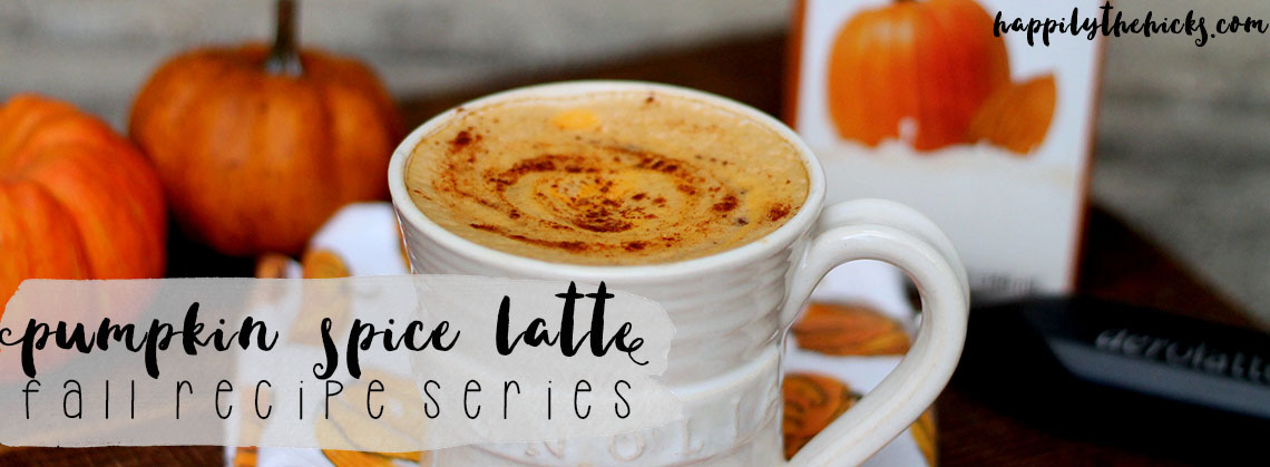 Pumpkin Spice Latte - Fall Recipe Series | read more at happilythehicks.com