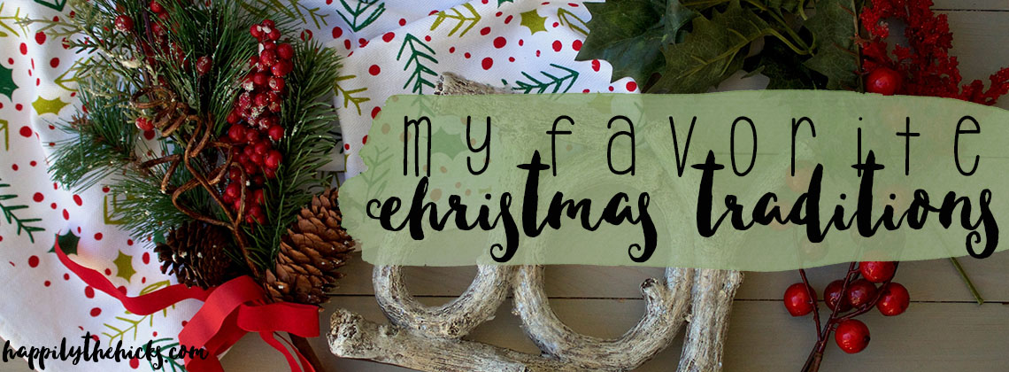 My Favorite Christmas Traditions | read more at happilythehicks.com