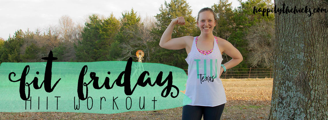 Fit Friday HIIT Workout | read more at happilythehicks.com