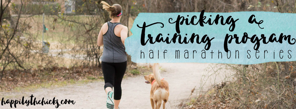 Picking a Training Program - Half Marathon Series | read more at happilythehicks.com