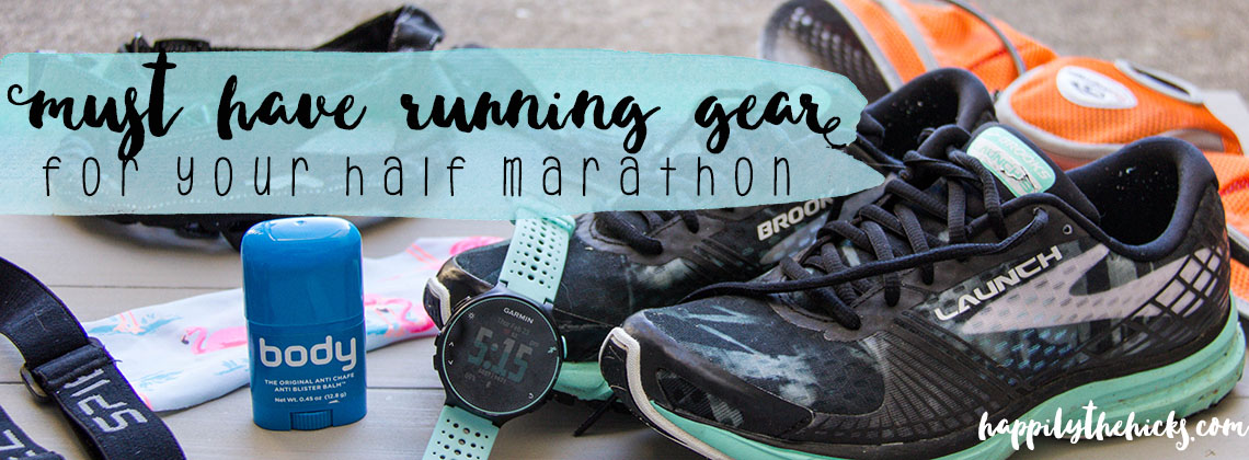 A detailed list of your must-have running gear for your next half marathon! | read more at happilythehicks.com
