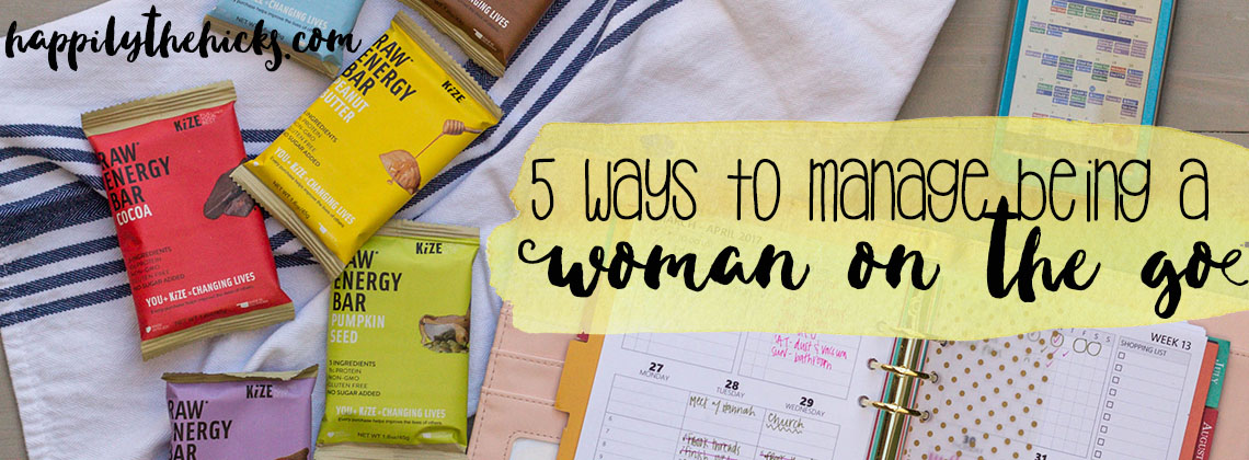Read to learn 5 easy ways to manage being a woman on the go | read more at happilythehicks.com